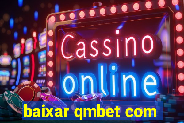 baixar qmbet com